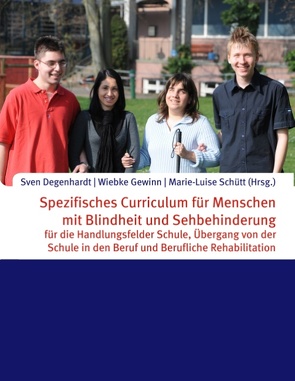 Spezifisches Curriculum für Menschen mit Blindheit und Sehbehinderung von Degenhardt,  Sven, Gewinn,  Wiebke, Schütt,  Marie-Luise