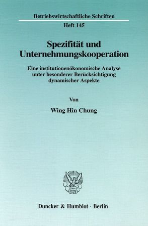 Spezifität und Unternehmungskooperation. von Chung,  Wing Hin