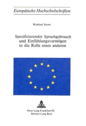 Spezifizierender Sprachgebrauch und Einfühlungsvermögen in die Rolle eines anderen von Stuwe,  Winfried