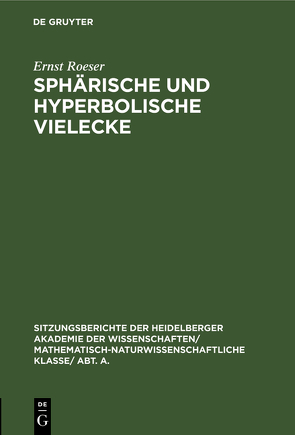 Sphärische und hyperbolische Vielecke von Roeser,  Ernst