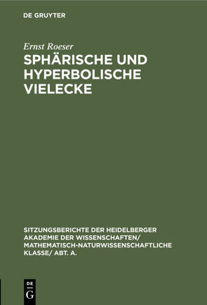 Sphärische und hyperbolische Vielecke von Roeser,  Ernst