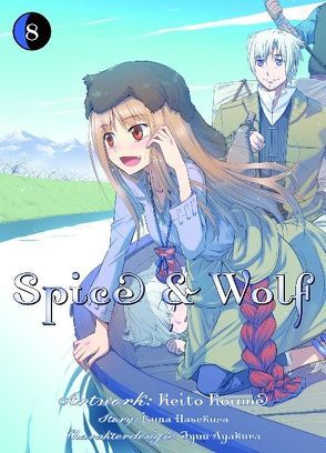 Spice & Wolf 08 von Hasekura,  Isuna, Koume,  Keito