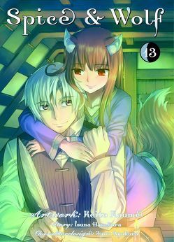 Spice & Wolf 13 von Hasekura,  Isuna, Koume,  Keito