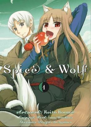 Spice & Wolf 01 von Hasekura,  Isuna, Koume,  Keito, Schmitt-Weigand,  John