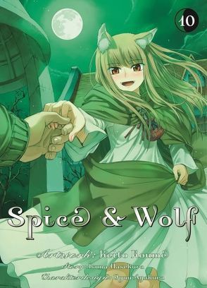 Spice & Wolf 10 von Hasekura,  Isuna, Koume,  Keito