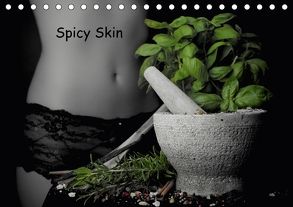 spicy skin (Tischkalender 2018 DIN A5 quer) von NAFO-Fotodesign