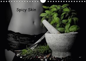 spicy skin (Wandkalender 2018 DIN A4 quer) von NAFO-Fotodesign