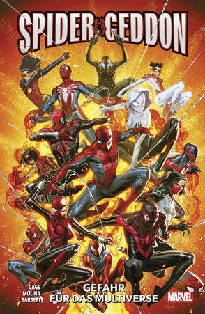 Spider-Geddon von Alburquerque,  Alberto, Asmus,  James, Bagley,  Mark, Barberi,  Carlo, Bunn,  Cullen, Caselli,  Stefano, Crain,  Clayton, Gage,  Christos N., Garron,  Javier, Gedeon,  Juan, Harris,  Todd, Koblish,  Scott, Mackay,  Jed, Magruder,  Nilah, Molina,  Jorge, Nauck,  Todd, North,  Ryan, Pulido,  Javier, Strittmatter,  Michael, Throne,  Geoffrey, Vazues,  Joey, Vella,  Sheldon, Williams,  David A, 