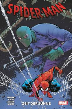 Spider-Man – Neustart von Bagley,  Mark, Ferreira,  Marcelo, Jacinto,  Kim, Oliveira,  Bruno, Sanna,  Guillermo, Spencer,  Nick, Strittmatter,  Michael