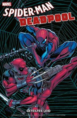 Spider-Man/Deadpool: Geteiltes Leid von Barberi,  Carlos, Camagni,  Jacopo, Canete,  Eric, Duggan,  Gerry, Hastings,  Christopher, Hawthrone,  Mike, Kelly,  Joe, Kuder,  Aaron, Nicieza,  Fabian, Posehn,  Brian, Shinick,  Kevin, Strittmatter,  Michael, Way,  Daniel, Woods,  Pete, Zircher,  Patrick