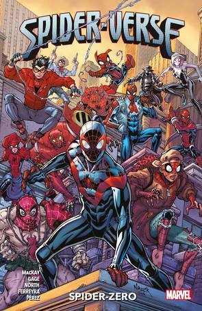 Spider-Verse: Spider-Zero von Adams,  Arthur, Carlos,  Ze, Ferreyra,  Juan, Frigeri,  Juan, Gage,  Christos, Gedeon,  Juan, Harren,  James, Killam,  Taran, Lee,  Stacey, Mackay,  Jed, North,  Ryan, Pérez,  Pere, Ruan,  Dike, Strittmatter,  Michael, Vella,  Sheldon