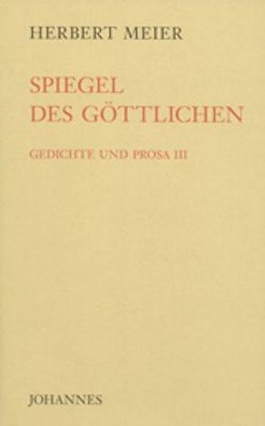 Spiegel des Göttlichen von Meier,  Herbert