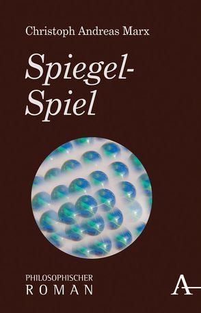 Spiegel-Spiel von Marx,  Christoph Andreas