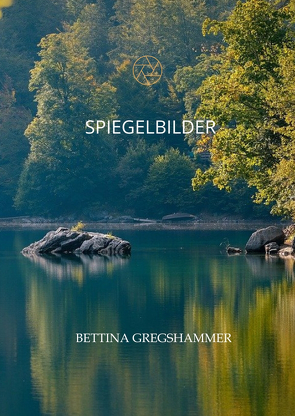 Spiegelbilder von Gregshammer,  Bettina