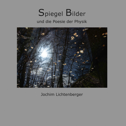 Spiegelbilder und die Poesie der Physik