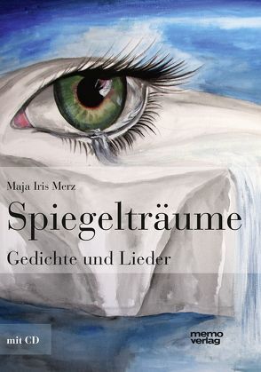 Spiegelträume von Merz,  Maja Iris