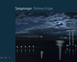 Spiegelungen von Krüger,  Stefanie, Kunzer,  Albert, Michel,  Regina, Ottnad,  Clemens, Schmidt,  Holger