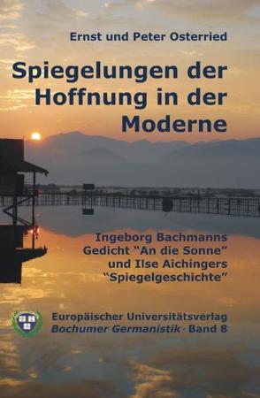 Spiegelungen der Hoffnung in der Moderne von Osterried,  Ernst, Osterried,  Peter