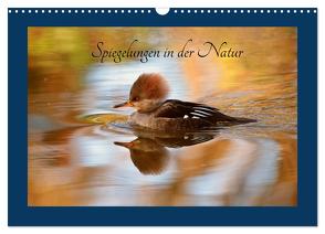 Spiegelungen in der Natur (Wandkalender 2024 DIN A3 quer), CALVENDO Monatskalender von Erlwein,  Winfried