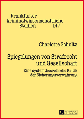 Spiegelungen von Strafrecht und Gesellschaft von Schultz,  Charlotte