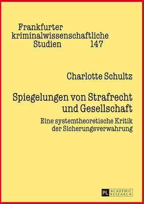 Spiegelungen von Strafrecht und Gesellschaft von Schultz,  Charlotte