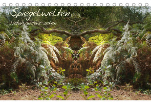 Spiegelwelten – Natur anders sehen (Tischkalender 2023 DIN A5 quer) von Hubner,  Katharina