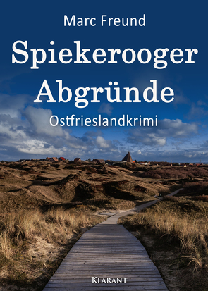 Spiekerooger Abgründe. Ostfrieslandkrimi von Freund,  Marc