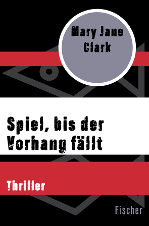 Spiel, bis der Vorhang fällt von Clark,  Mary Jane, Strüh,  Christine