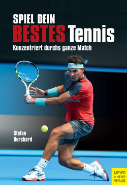 Spiel dein bestes Tennis von Burchard,  Stefan