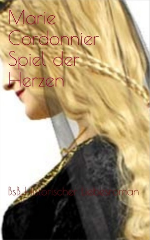 Spiel der Herzen von Cordonnier,  Marie