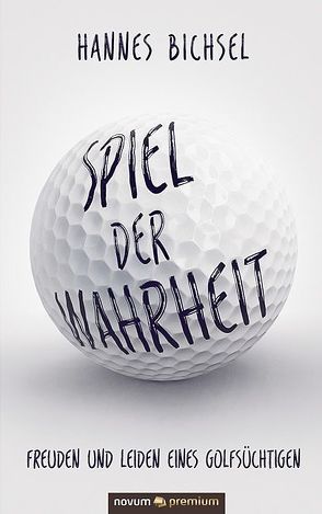 Spiel der Wahrheit von Bichsel,  Hannes