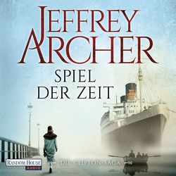 Spiel der Zeit von Archer,  Jeffrey, Barenberg,  Richard, Räuker,  Erich, Ruf,  Martin, Steffenhagen,  Britta