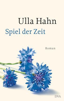 Spiel der Zeit von Hahn,  Ulla