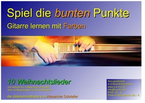 Spiel die bunten Punkte / Spiel die bunten Punkte – 10 Weihnachtslieder von Schriefer,  Alexander