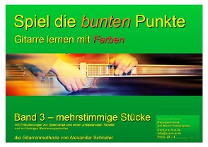 Spiel die bunten Punkte / Spiel die bunten Punkte – Band 3 von Schriefer,  Alexander