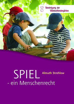 SPIEL – ein Menschenrecht von Strelow,  Almuth