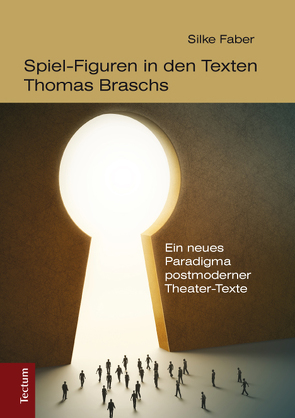 Spiel-Figuren in den Texten Thomas Braschs von Faber,  Silke