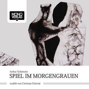 Spiel im Morgengrauen von Dolezal,  Christian, Schnitzler,  Arthur