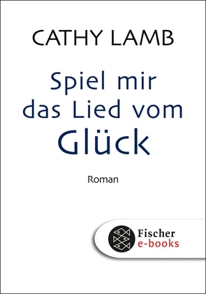 Spiel mir das Lied vom Glück von Fischer,  Andrea, Lamb,  Cathy