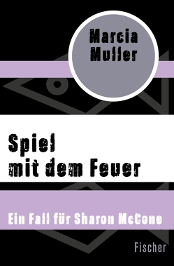 Spiel mit dem Feuer von Muller,  Marcia, Tann,  Cornelia Holfelder-von der