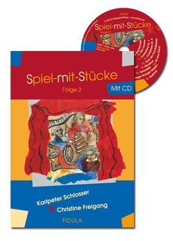 Spiel-mit-Stücke 2 von Freigang,  Christine, Schlosser,  Karlpeter