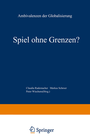 Spiel ohne Grenzen? von Rademacher,  Claudia, Schroer,  Markus, Wiechens,  Peter