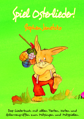 Spiel Osterlieder! Die schönsten neuen Kinderlieder zu Ostern von Janetzko,  Stephen