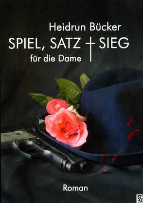 Spiel, Satz und Sieg für die Dame von Bücker,  Heidrun