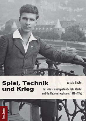 Spiel, Technik und Krieg von Becker,  Sascha