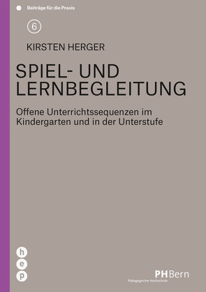 Spiel- und Lernbegleitung (E-Book) von Herger,  Kirsten