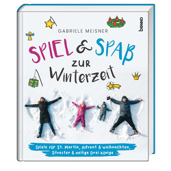 Spiel und Spaß zur Winterzeit von Meisner,  Gabriele