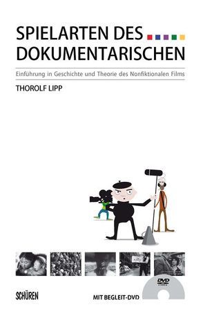 Spielarten des Dokumentarischen von Lipp,  Thorolf