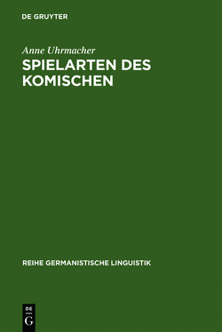 Spielarten des Komischen von Uhrmacher,  Anne