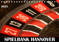 SPIELBANK HANNOVER (Tischkalender 2023 DIN A5 quer) von SchnelleWelten